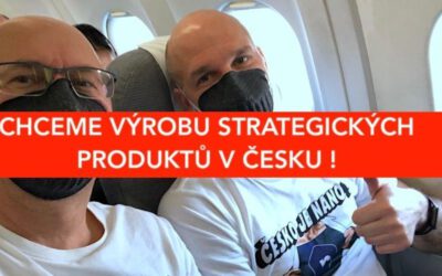 Proč chceme výrobu strategických produktů na území České republiky?